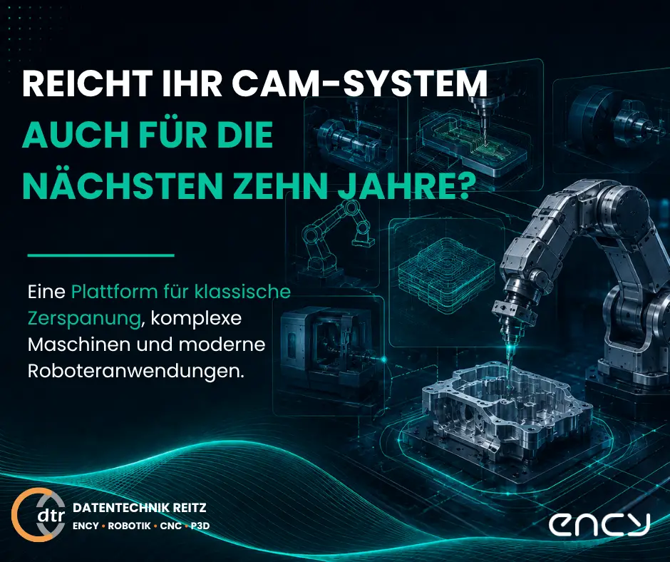Kampagne ENCY Post 1 5 2 | CAD/CAM Programmiersoftware für CNC Maschinen und Industrieroboter