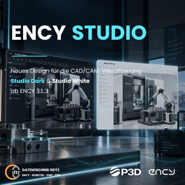 Mit ENCY 3.1.3 wird Studio eingefuehrt – ein neues Design mit professioneller Studio Beleuchtung weichen Schatten und realistischen Reflexionen | CAD/CAM Programmiersoftware für CNC Maschinen und Industrieroboter